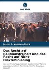 Das Recht auf Religionsfreiheit und das Recht auf Nicht-Diskriminierung