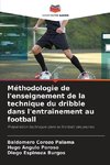 Méthodologie de l'enseignement de la technique du dribble dans l'entraînement au football