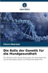 Die Rolle der Genetik für die Mundgesundheit