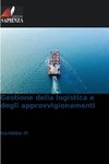 Gestione della logistica e degli approvvigionamenti