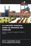 La società iraniana sotto la dinastia dei Sefevidi