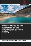 Impact study on the operation of the ampangabe granite quarry