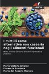 I mirtilli come alternativa non casearia negli alimenti funzionali