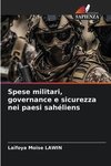 Spese militari, governance e sicurezza nei paesi sahéliens