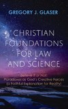 Christian Foundations for Law and Science