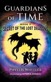 Secret of the Lost Dragons, Guardians of Time Book 2