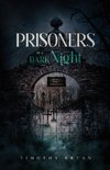 Prisoners of a Dark Night