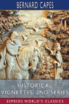 Historical Vignettes, 2nd Series (Esprios Classics)