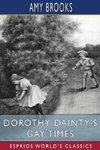 Dorothy Dainty's Gay Times (Esprios Classics)