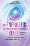 DIE ENERGETIK DER NEUEN MENSCHLICHEN SEELE: Gespräche mit den Z