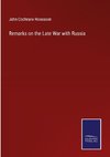 Remarks on the Late War with Russia