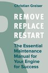 Remove. Replace. Restart