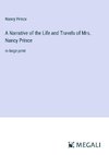 A Narrative of the Life and Travels of Mrs. Nancy Prince