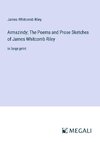 Armazindy; The Poems and Prose Sketches of James Whitcomb Riley