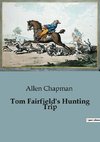 Tom Fairfield's Hunting Trip