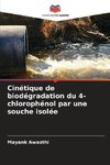 Cinétique de biodégradation du 4-chlorophénol par une souche isolée