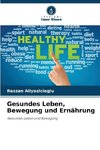 Gesundes Leben, Bewegung und Ernährung