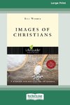 Images of Christians [Standard Large Print 16 Pt Edition]