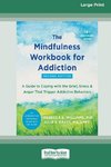 The Mindfulness Workbook for Addiction