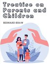 Treatise on Parents and Children