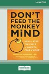 Don't Feed the Monkey Mind