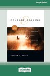 Courage and Calling