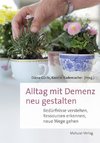 Alltag mit Demenz neu gestalten