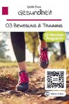 Gesundheit Band 03: Bewegung und Training