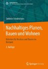 Nachhaltiges Planen, Bauen und Wohnen