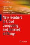 New Frontiers in Cloud Computing and Internet of Things