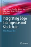 Integrating Edge Intelligence and Blockchain