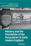 Memory and the Dissolution of the Monasteries in Early Modern England