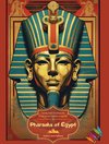 Pharaohs of Egypt - Coloring Book for Enthusiasts of the Ancient Egyptian Civilization