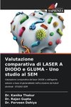 Valutazione comparativa di LASER A DIODO e GLUMA - Uno studio al SEM