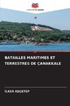 BATAILLES MARITIMES ET TERRESTRES DE ÇANAKKALE