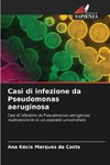 Casi di infezione da Pseudomonas aeruginosa