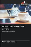 SICUREZZA E SALUTE SUL LAVORO