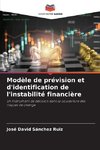 Modèle de prévision et d'identification de l'instabilité financière