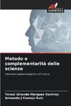 Metodo e complementarità delle scienze