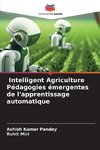 Intelligent Agriculture Pédagogies émergentes de l'apprentissage automatique