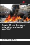 South Africa: Between migration and social conflict?