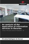 An analysis of the application of information services in libraries