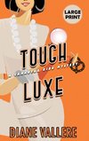 Tough Luxe (Large Print Edition)