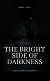 The Bright Side of Darkness