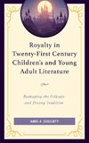 Royalty in Twenty-First Century Children's and Young Adult Literature