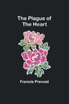 The Plague of the Heart