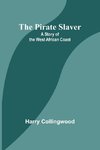 The Pirate Slaver