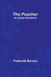 The Poacher; Or, Joseph Rushbrook