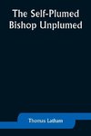 The Self-Plumed Bishop Unplumed