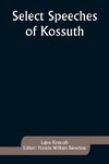 Select Speeches of Kossuth